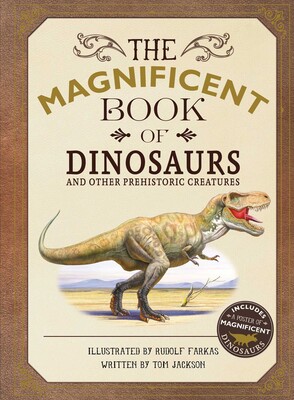 The Magnificent Book of Dinosaurs | Book by Tom Jackson, Val ...
