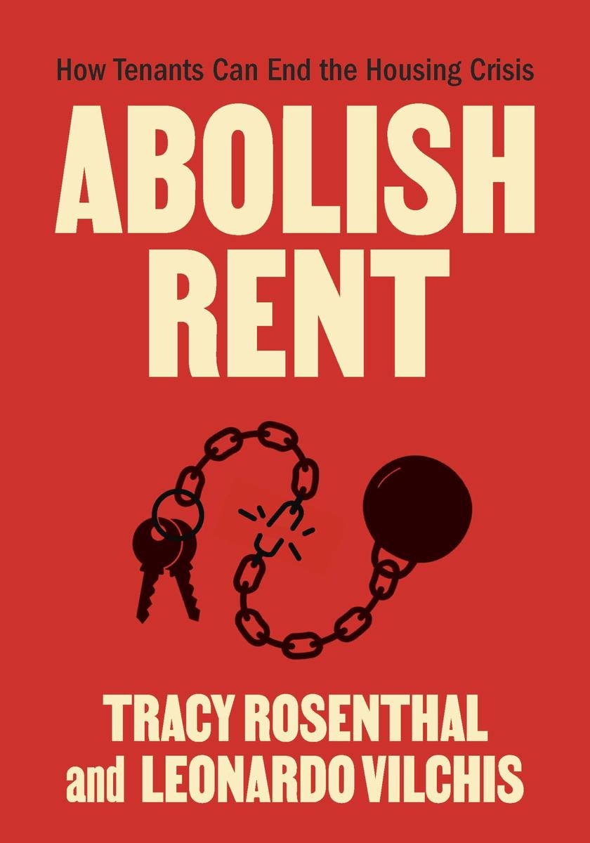 Abolish Rent by Tracy Rosenthal, Leonardo Vilchis · Book Moon ...